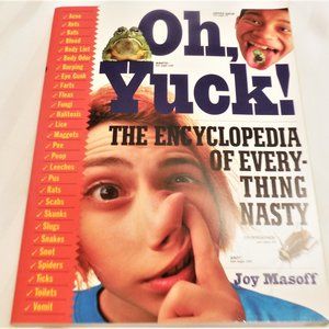 Oh, Yuck! The Encyclopedia of Everything Nasty